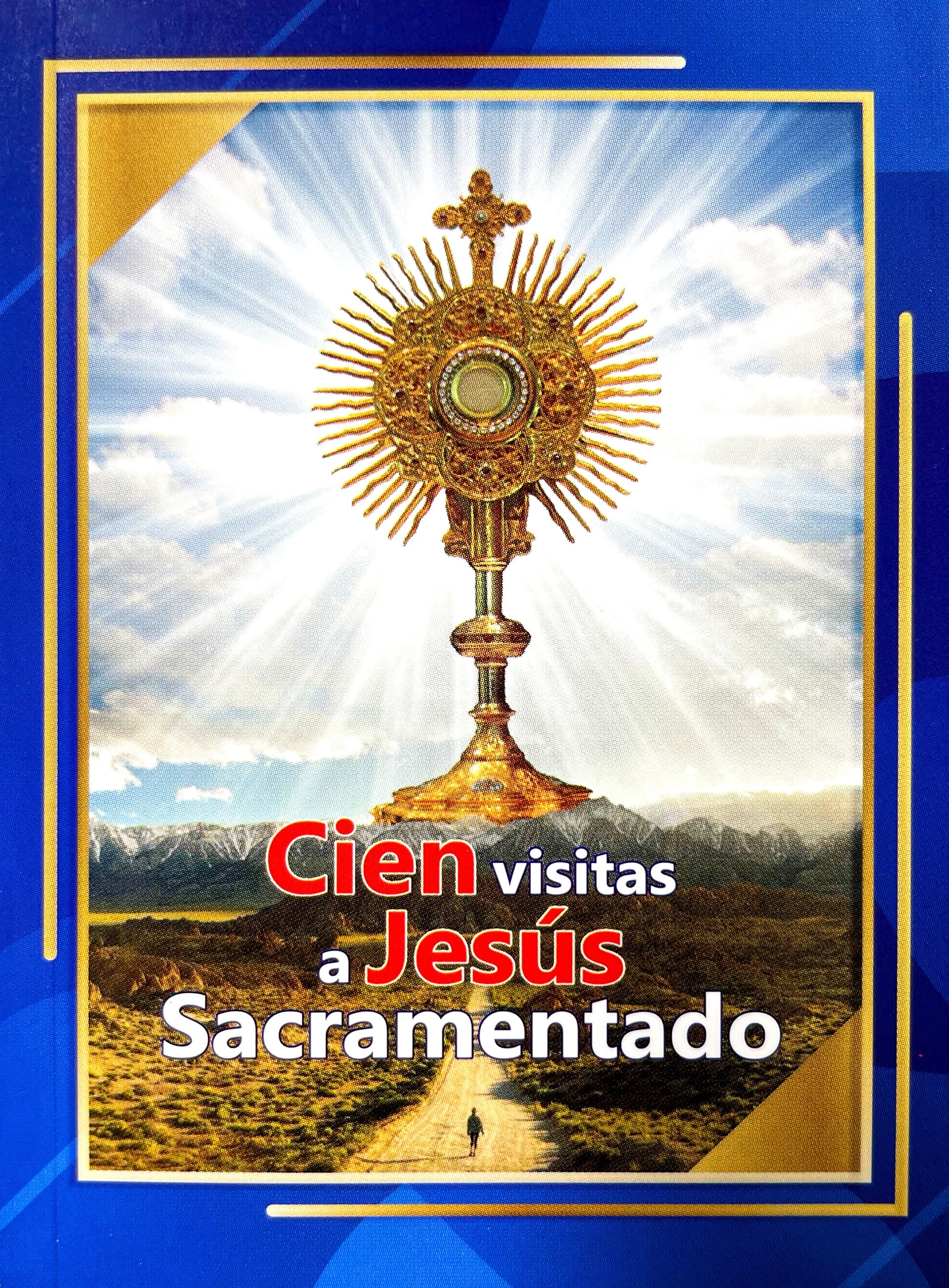 Cien visitas a JesÃºs sacramentado