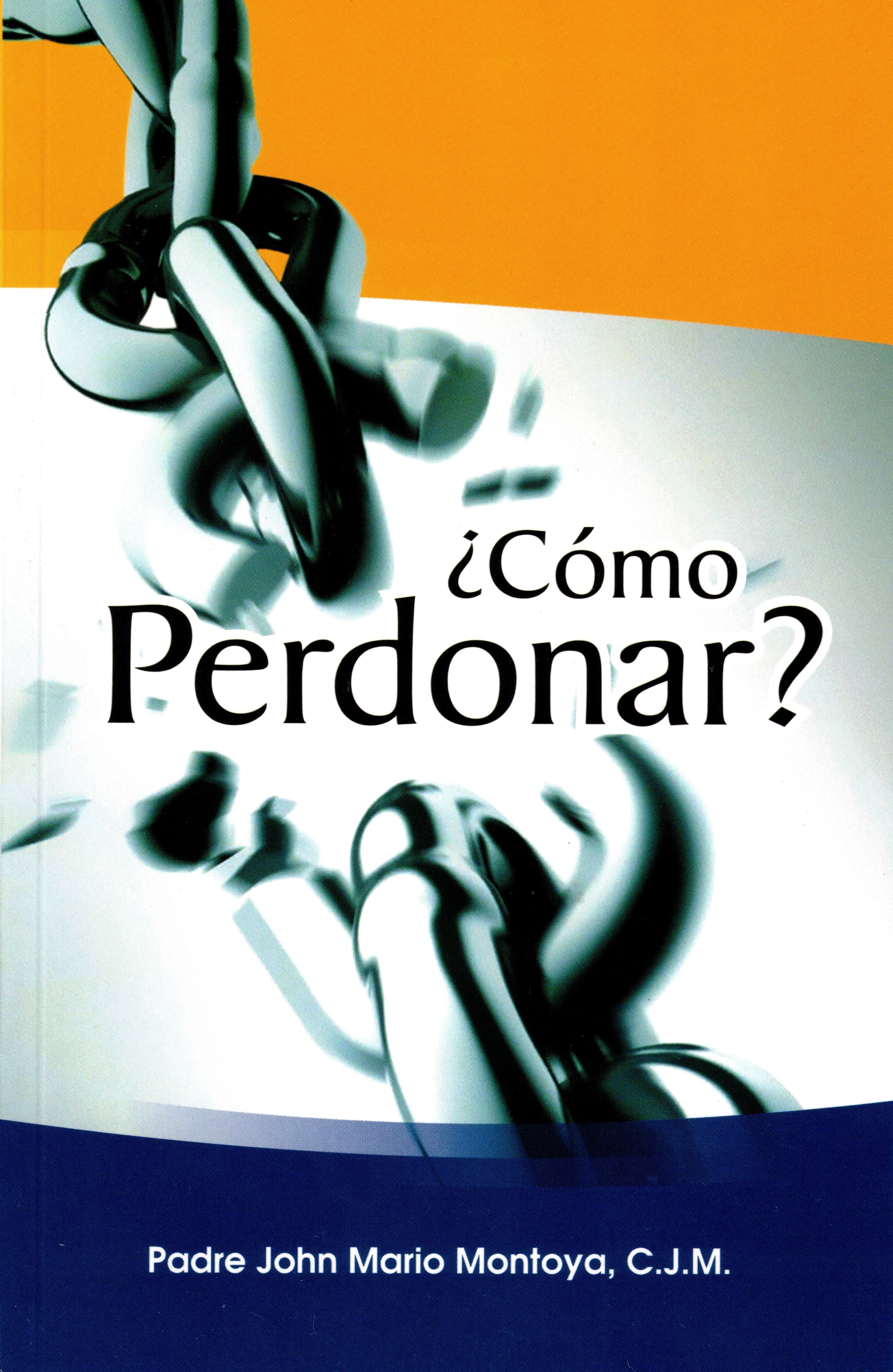 Â¿CÃ³mo Perdonar?