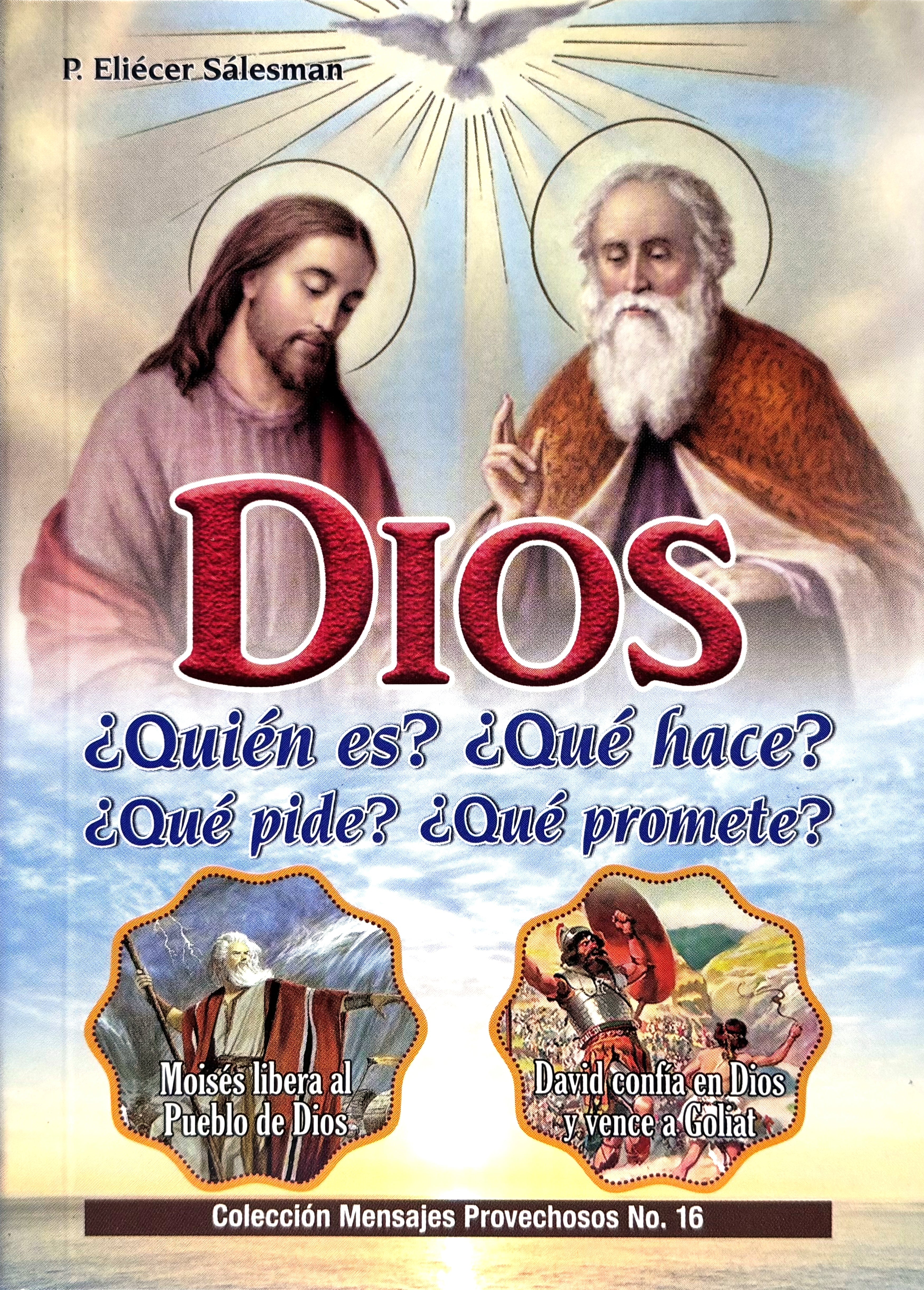 Dios Â¿QuiÃ©n es? Â¿QuÃ© hace? Â¿QuÃ© pide? Â¿QuÃ© promete?