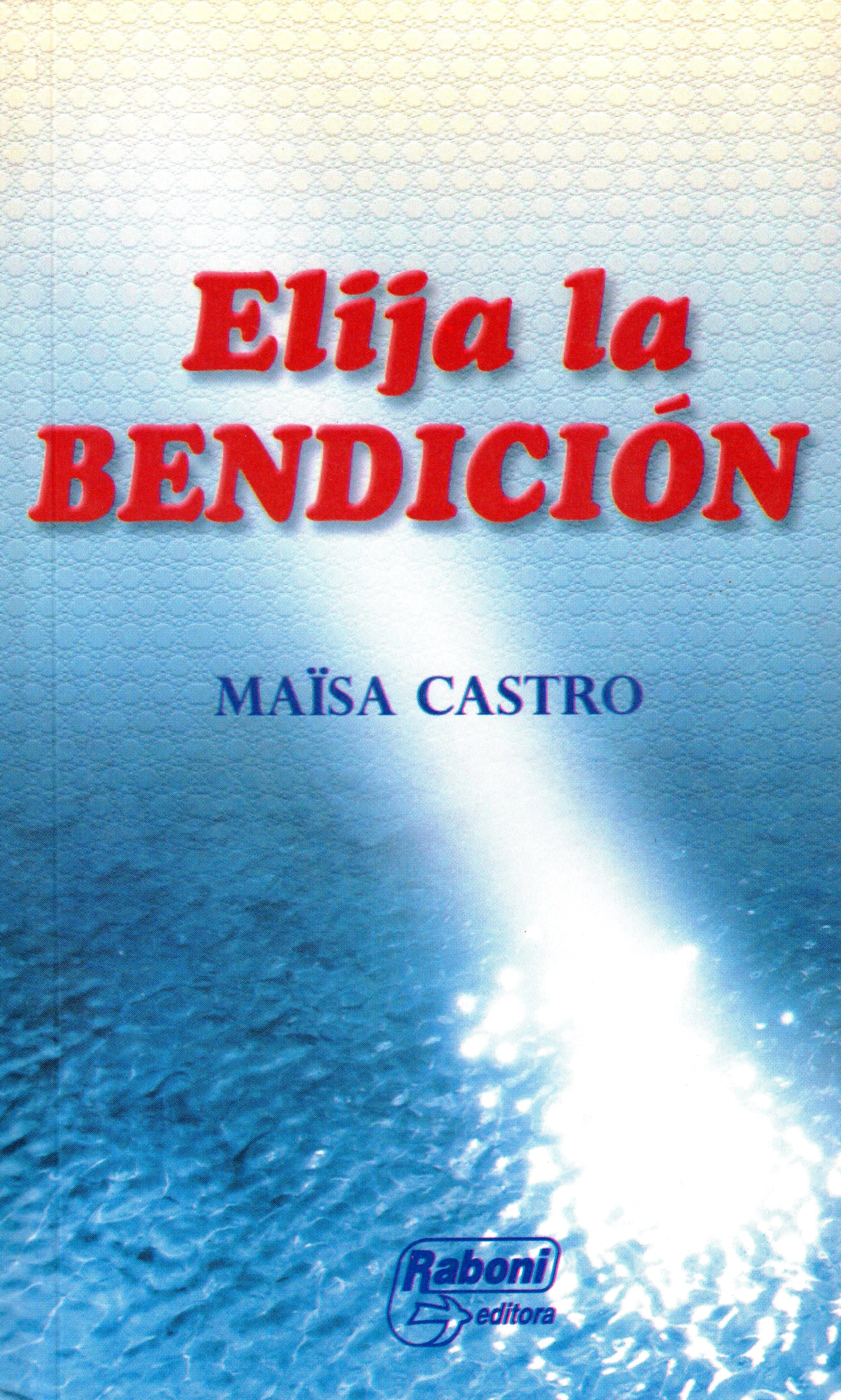 Elija la BendiciÃ³n