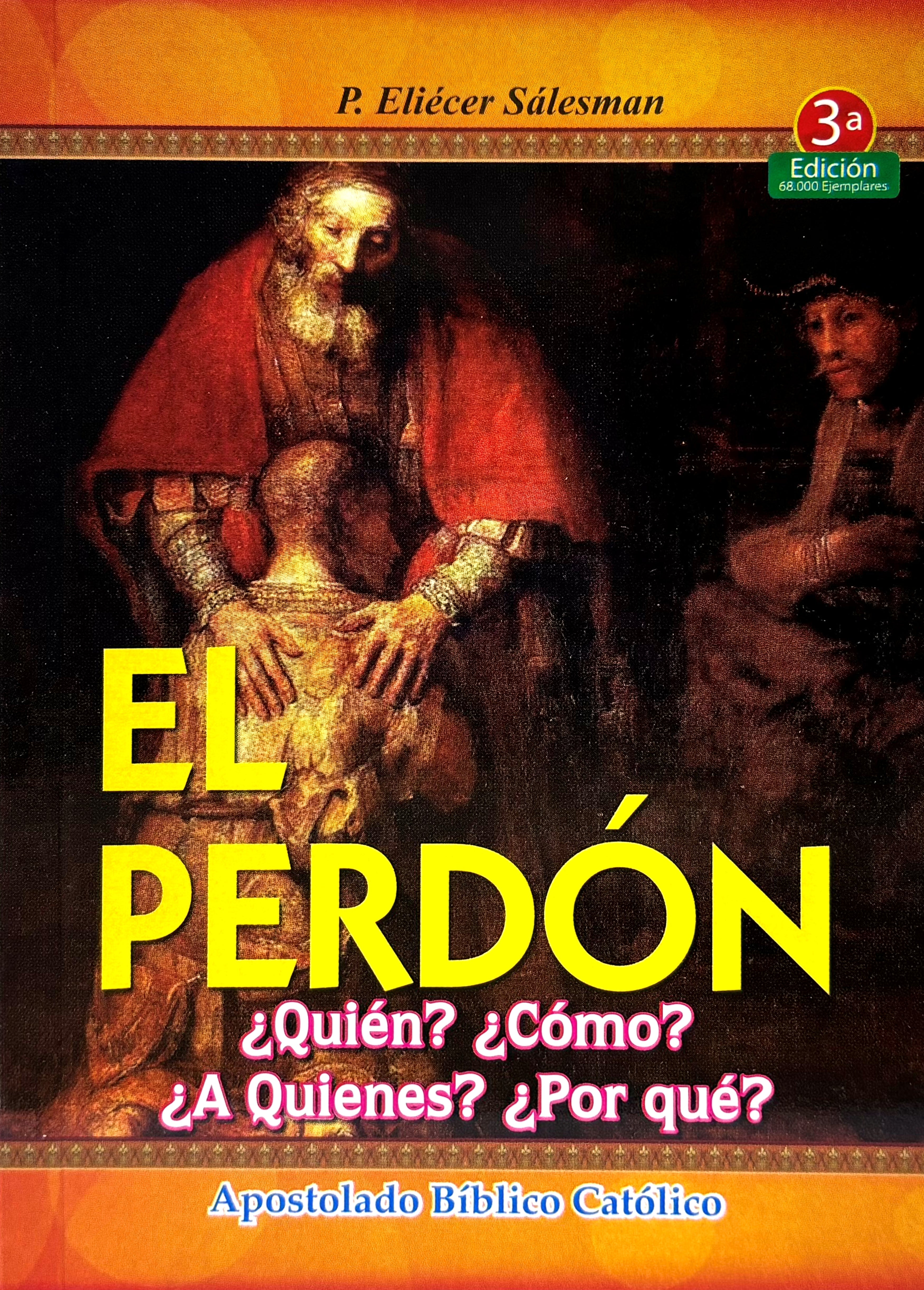 El Perdon Â¿QuiÃ©n? Â¿CÃ³mo? Â¿A Quienes?