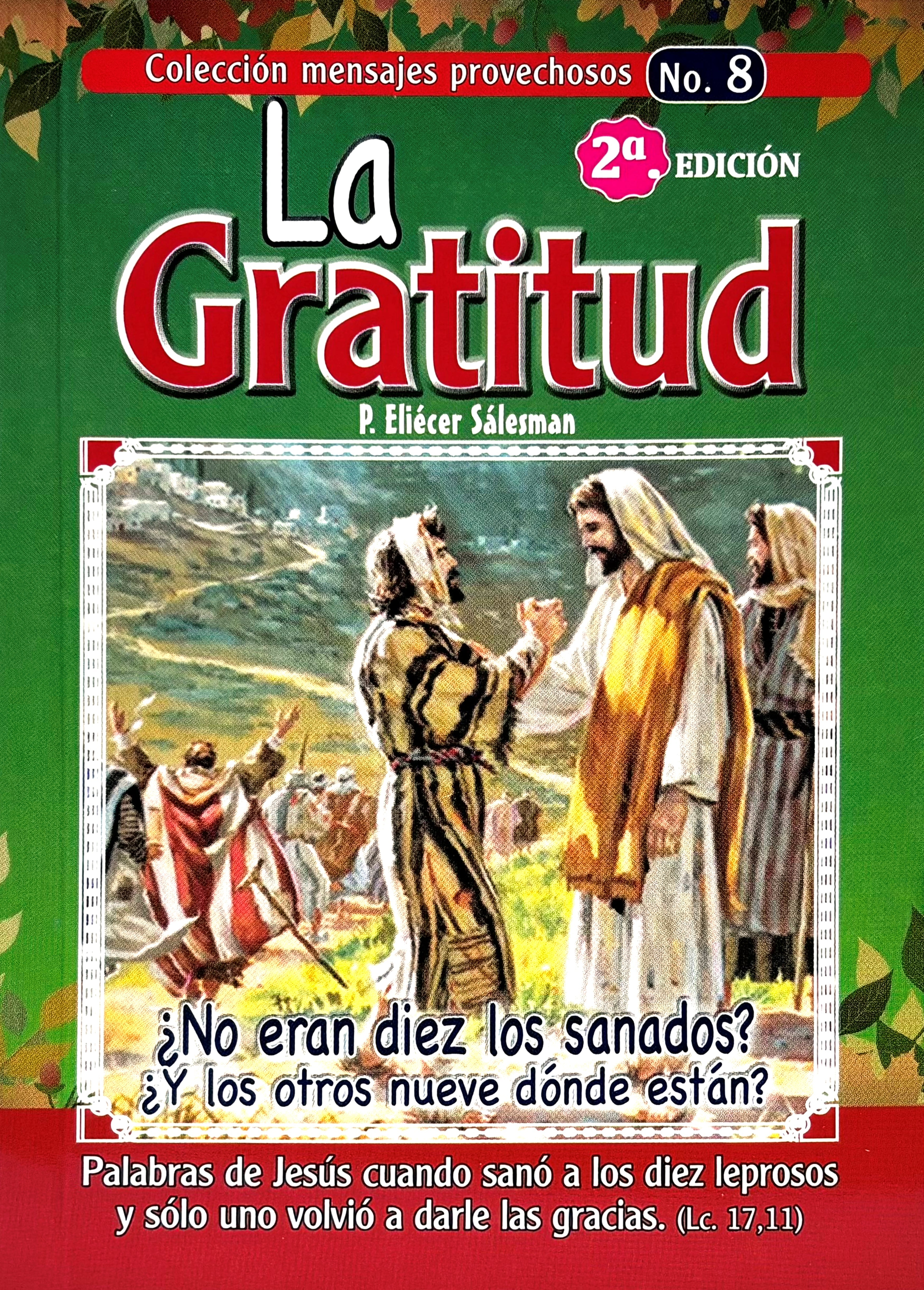 La gratitud Â¿No eran 10 los sanos?