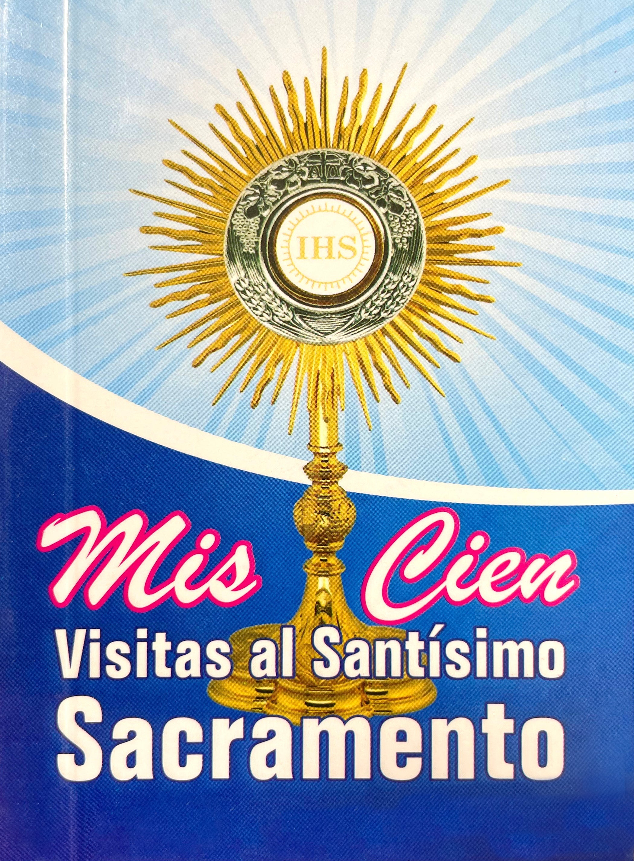 Mis Cien Visitas al SantÃ­simo Sacramento