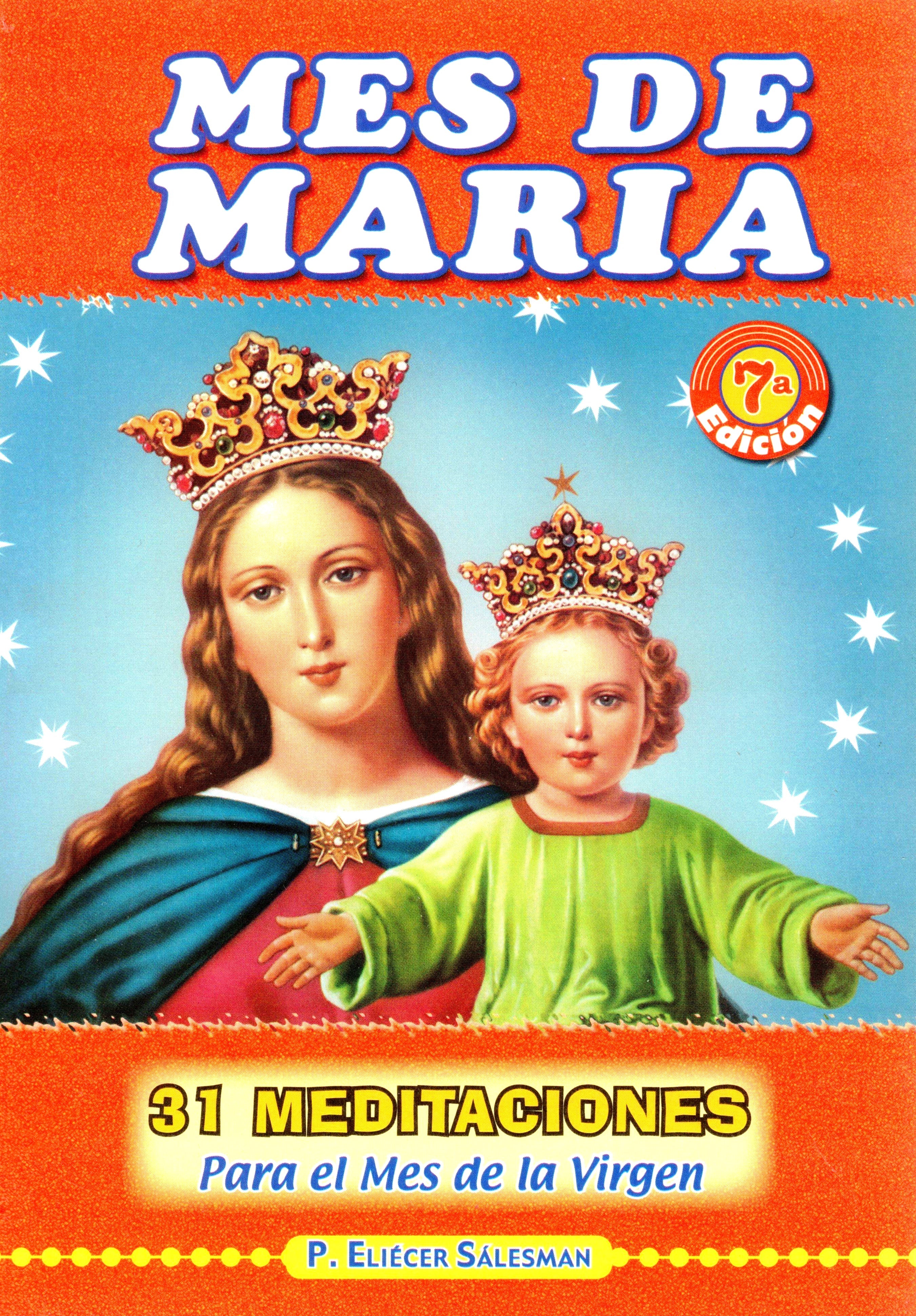 Mes de MarÃ­a, 31 meditaciones para el mes de la Virgen