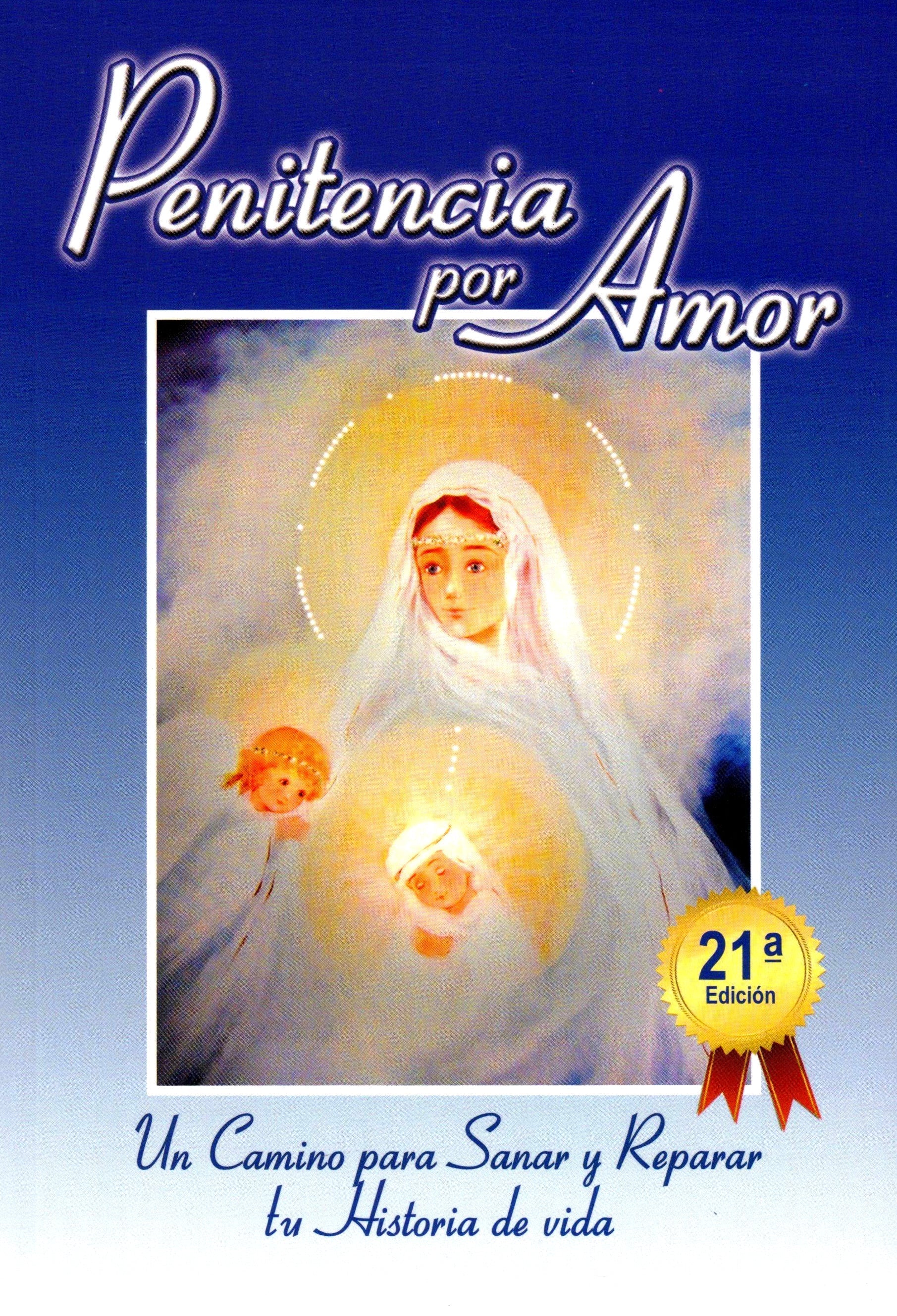 Penitencia por Amor, Un Camino para Sanar y Reparar tu Historia de vida