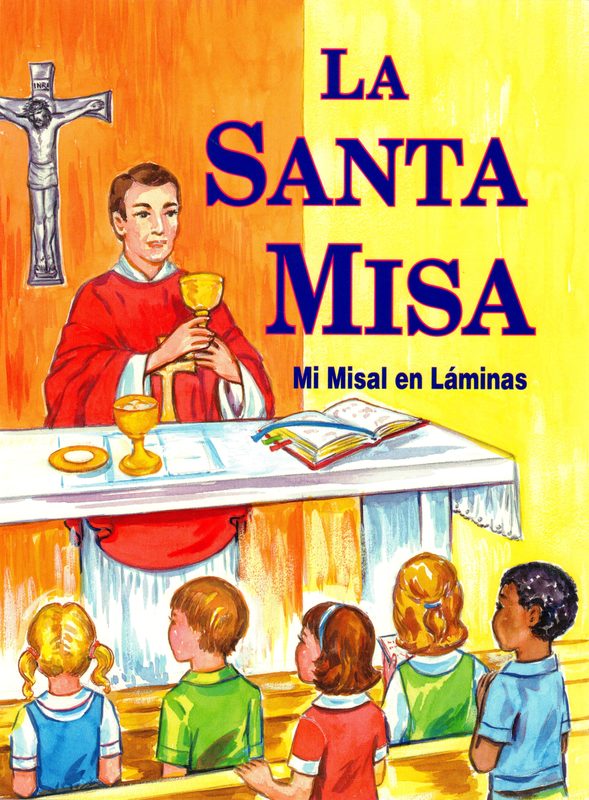La Santa Misa: Mi Misal en Láminas