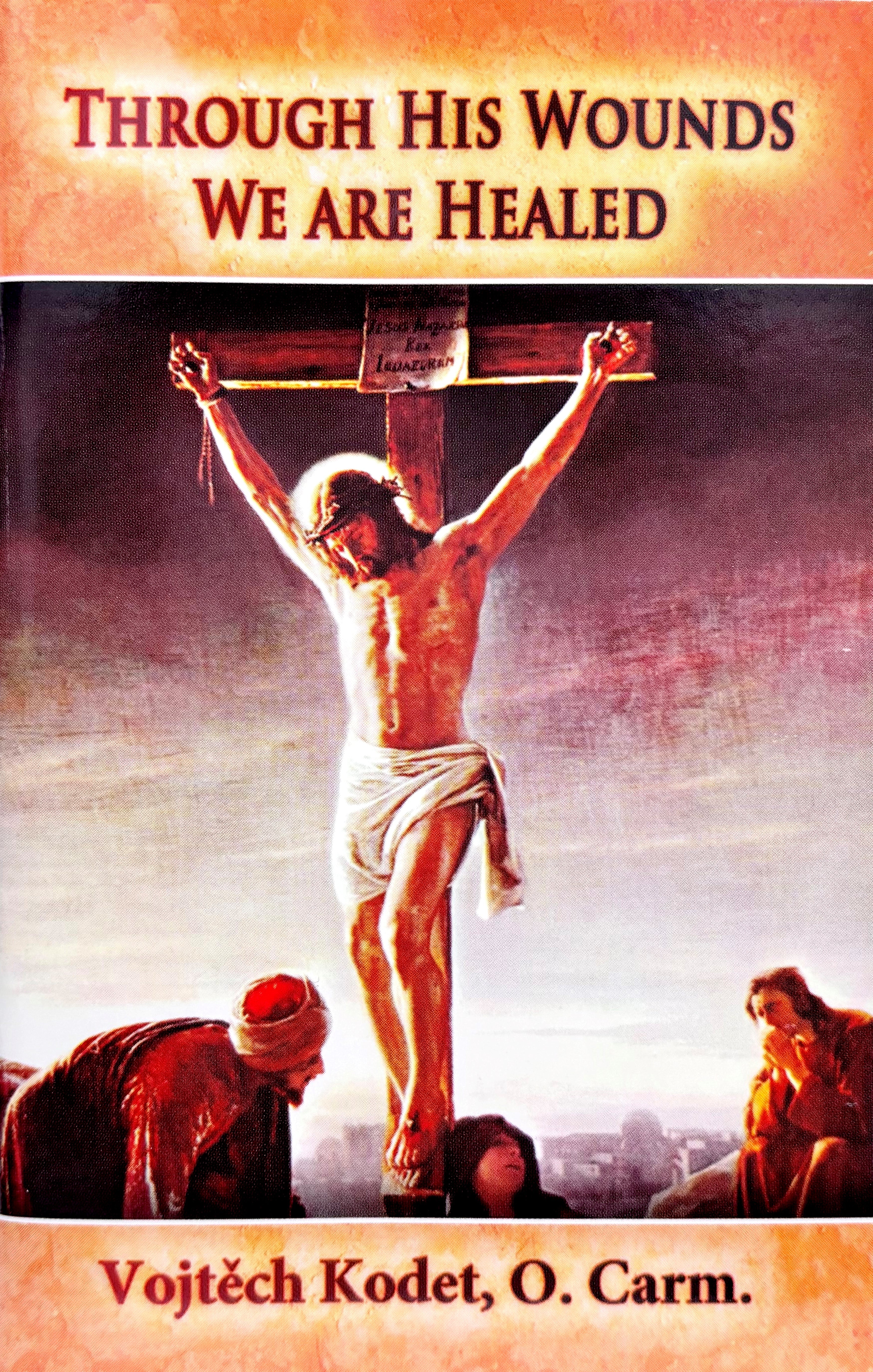 Through His Wounds We Are Healed