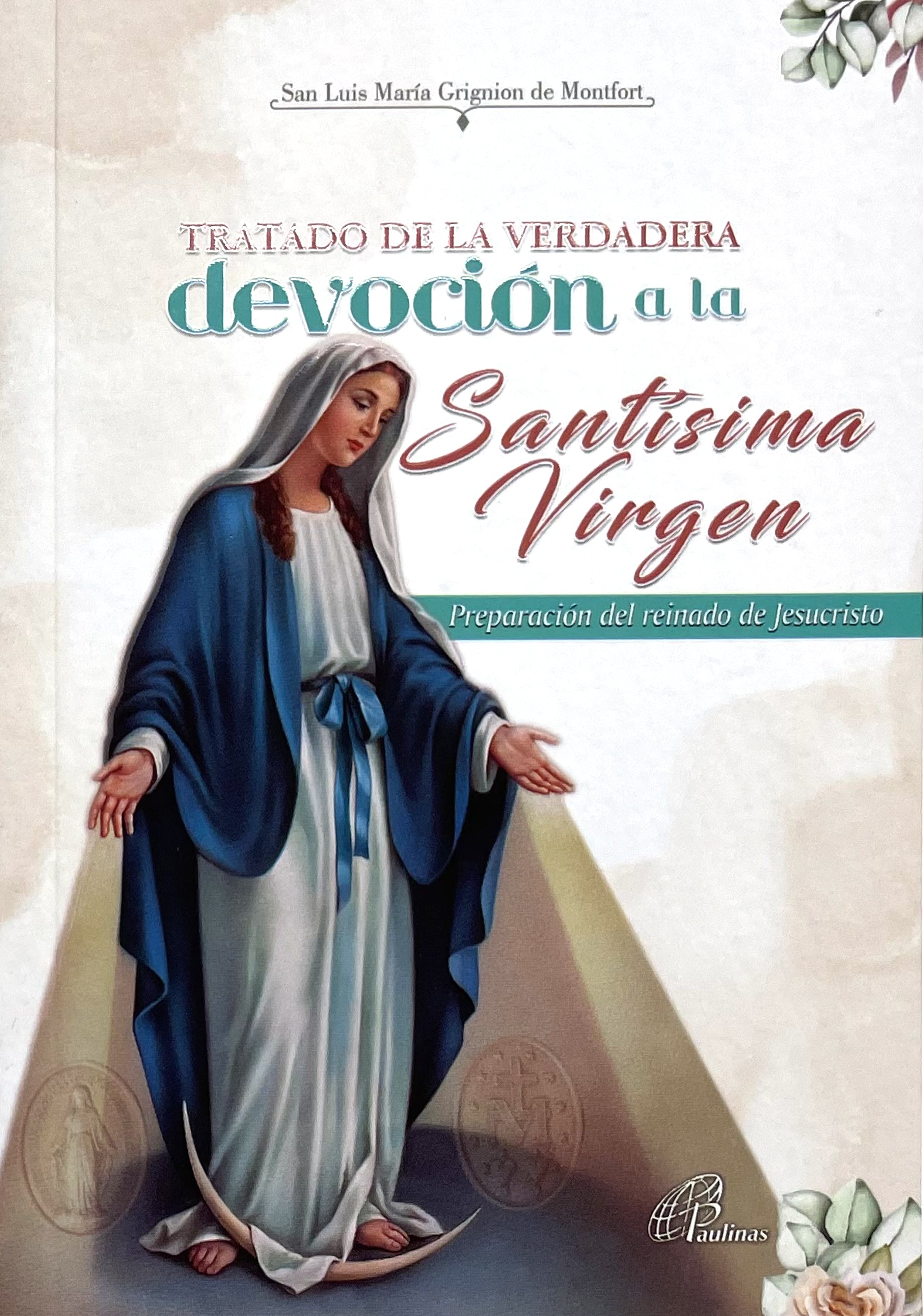 Tratado de la Verdadera DevociÃ³n a la SantÃ­sima Virgen