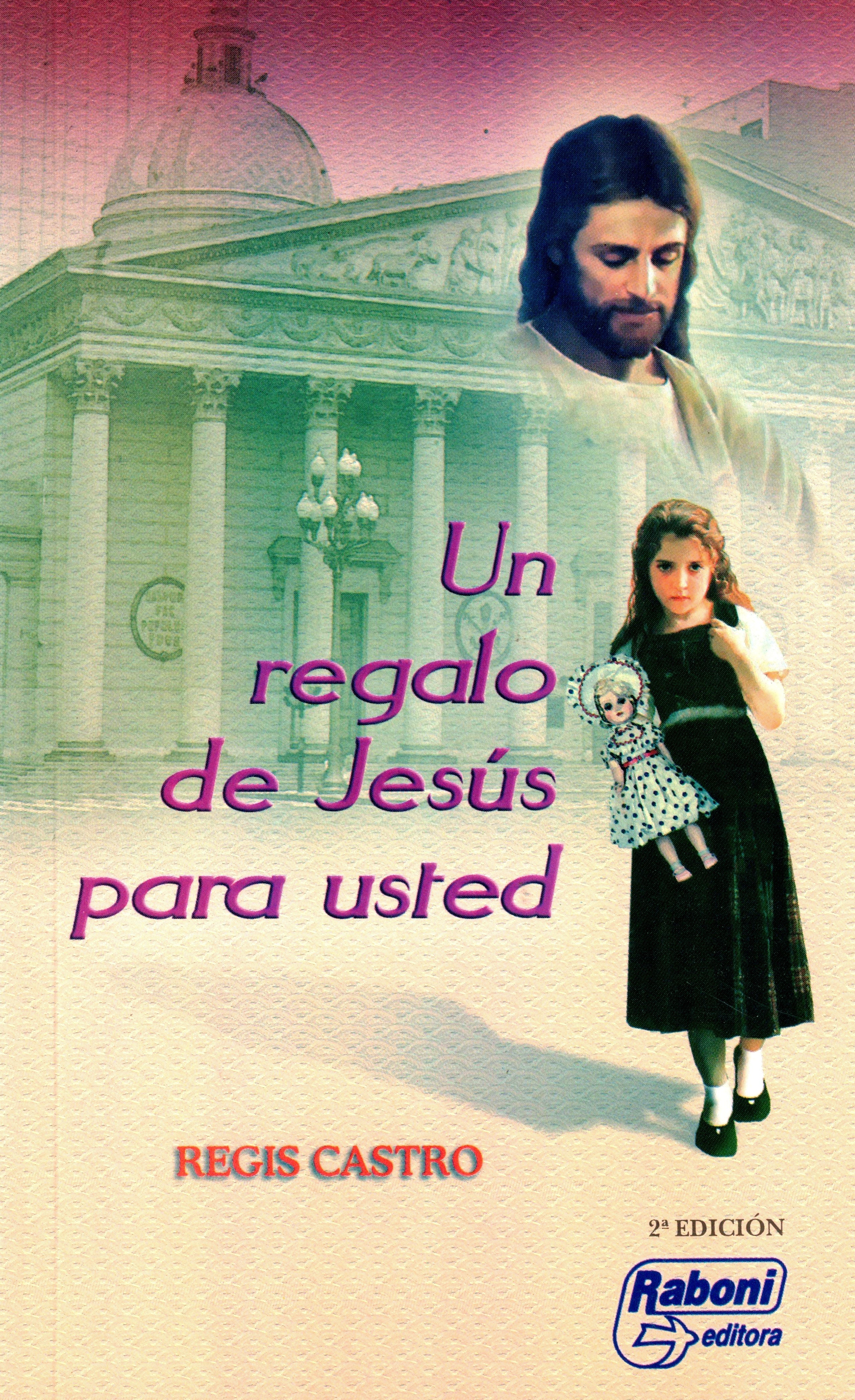 Un regalo de JesÃºs para usted