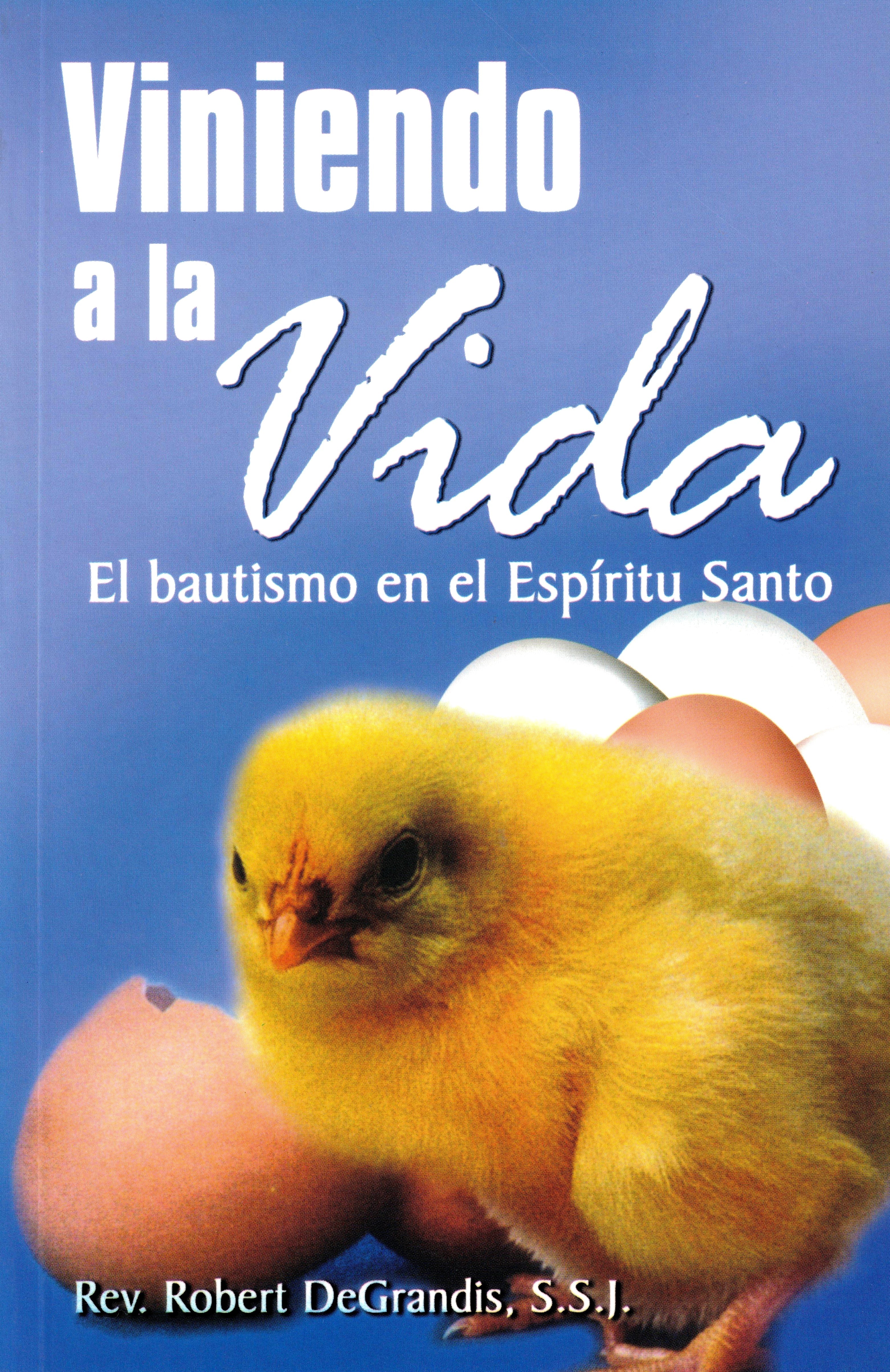 Viniendo a la Vida, el Bautismo en el EspÃ­ritu Santo